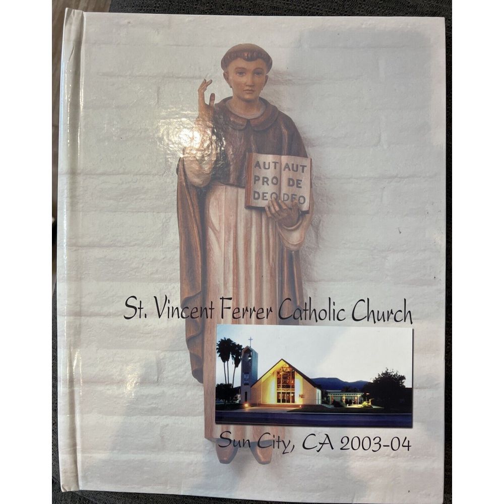 St. Vincent Ferrer Catholic Church yearbook directory Sun City,‎ Ca. 2003-04